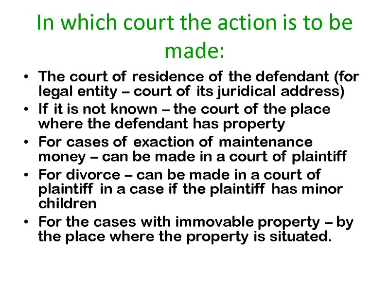 In which court the action is to be made: The court of residence of